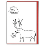 'Can I Have Your Antlers. No I Need Them' Greetings Card