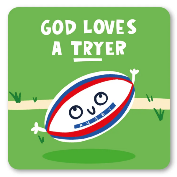 God Loves A Tryer Rugby Coaster