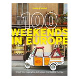 100 Weekends in Europe - Lonely Planet